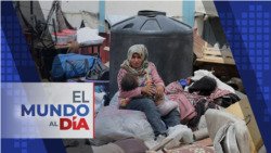 El Mundo al Día: Tanques israelíes entran a Rafa en medio de condena internacional
