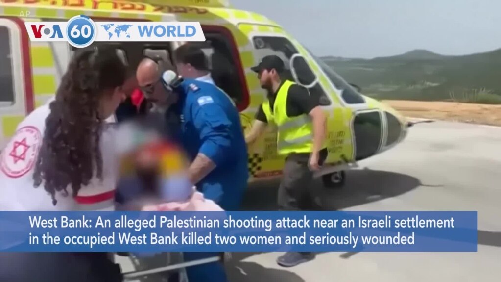 VOA60 World - Two women dead in alleged Palestinian shooting near Israeli settlement in West Bank