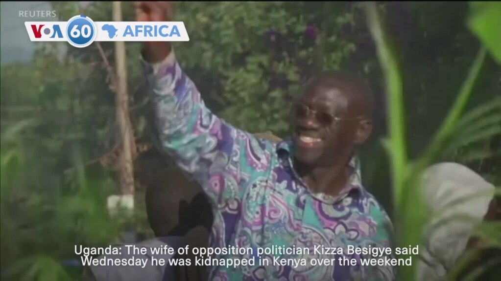 VOA60 Africa - Ugandan politician kidnapped in Kenya, transferred to Kampala, his wife says